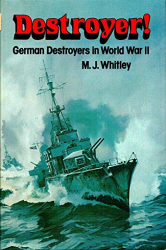 Destroyer: German Destroyers in World War II (9780870211430) by Whitley, W. J.