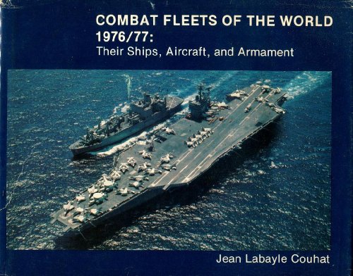 Beispielbild fr Combat Fleets of the World, 1976-1977: Their Ships, Aircraft and Armament zum Verkauf von ThriftBooks-Atlanta