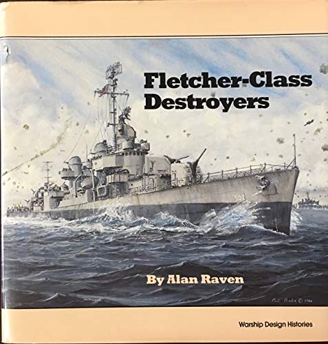 Fletcher Class Destroyers - Raven, Alan