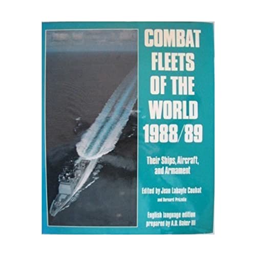 Stock image for Combat Fleets of the World, 1988/89; Their Ships, Aircraft, and Armament for sale by Argosy Book Store, ABAA, ILAB