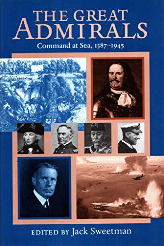 Stock image for The Great Admirals: Command at Sea, 1587-1945 for sale by Martin Nevers- used & rare books