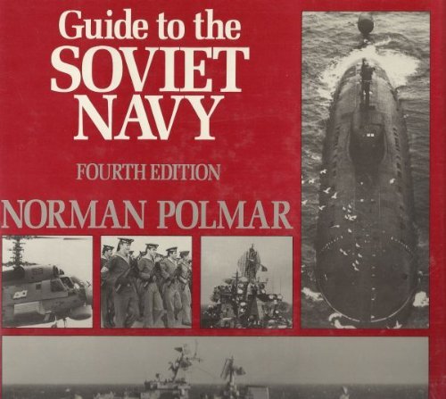 Guide to the Soviet Navy. Fourth Edition.
