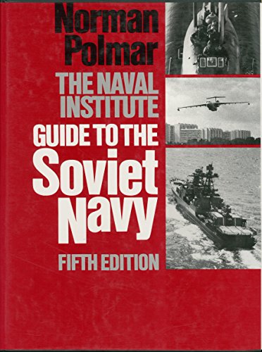 Beispielbild fr The Naval Institute Guide to the Soviet Navy zum Verkauf von Better World Books