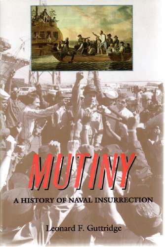 Imagen de archivo de Mutiny : A History of Naval Insurrection. a la venta por Military Books