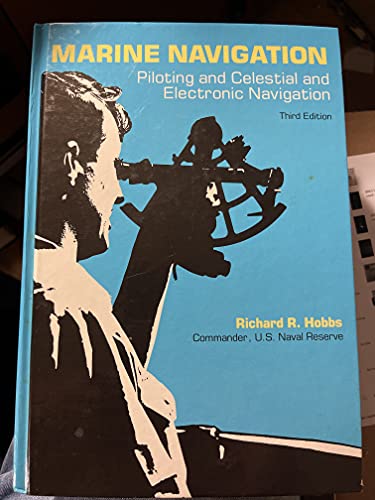 9780870212949: Piloting and Celestial and Electronic Navigation (Fundamentals of naval science series)
