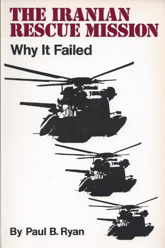 The Iranian Rescue Mission: Why It Failed