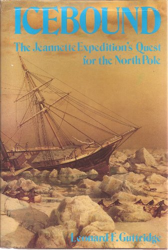 Stock image for Icebound : The Jeannette Expedition's Quest for the North Pole for sale by Wellfleet Books