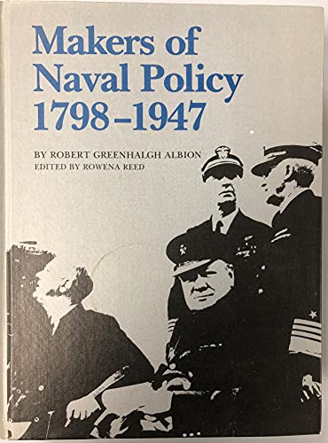 Stock image for The Makers of Naval Policy, 1798-1947 for sale by Better World Books