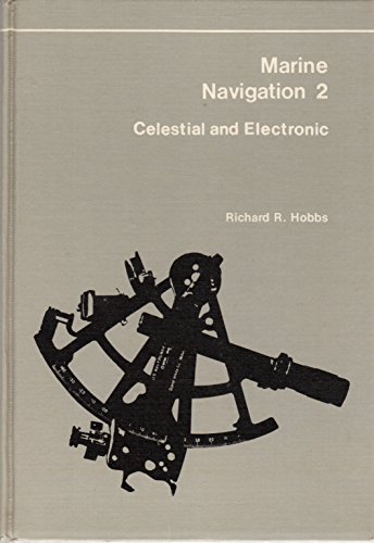 Stock image for Marine Navigation 2: Celestial & Electronic for sale by ThriftBooks-Atlanta