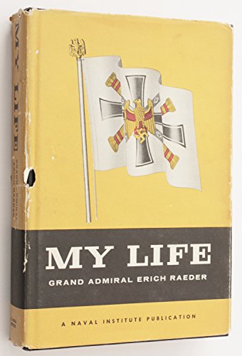 Stock image for My Life: Grand Admiral Erich Raeder for sale by thebookforest.com