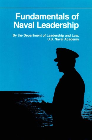 Stock image for Fundamentals of Naval Leadership (FUNDAMENTALS OF NAVAL SCIENCE) for sale by Bayside Books