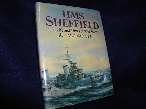 Beispielbild fr Hms Sheffield: The Life and Times of Old Shiny zum Verkauf von Books From California