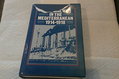 Imagen de archivo de The Naval War in the Mediterranean, 1914-1918 a la venta por Better World Books