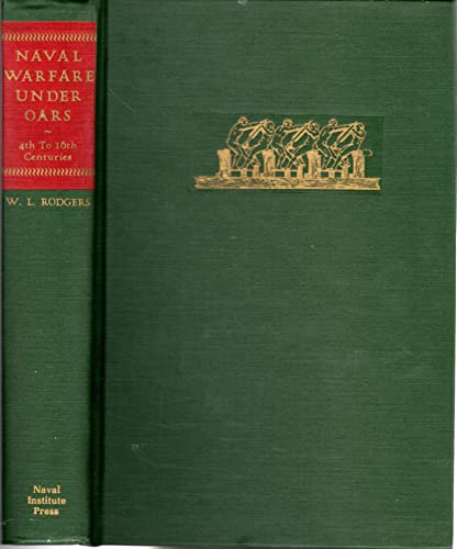 Beispielbild fr Naval Warfare Under Oars 4th to 16th Centuries: Study of Strategy, Tactics and Ship Design. zum Verkauf von Military Books