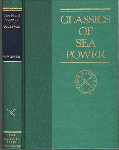 9780870214899: Naval Strategy of the World War (Classics of Sea Power S.)