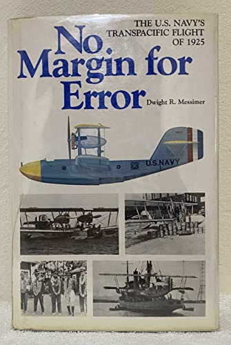 9780870214974: No Margin for Error: The U. S. Navy's Transpacific Flight of 1925: United States Navy's Transpacific Flight of 1925