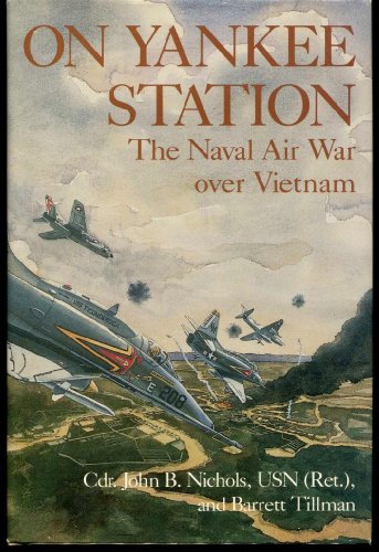 Stock image for On Yankee Station: The Naval Air War Over Vietnam for sale by Books of the Smoky Mountains