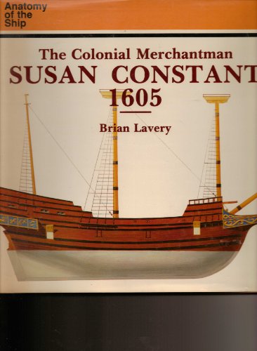 9780870215834: The Colonial Merchantman Susan Constant 1605