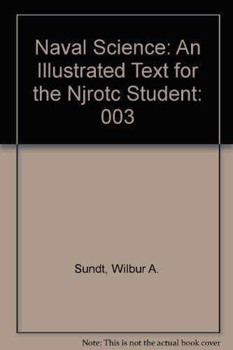 Imagen de archivo de Naval Science: An Illustrated Text for the NJROTC Student a la venta por Wonder Book