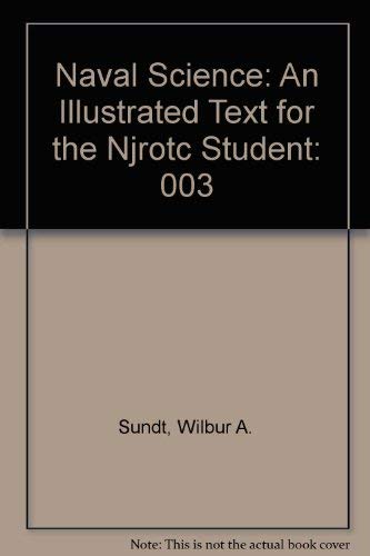 Stock image for Naval Science: An Illustrated Text for the NJROTC Student for sale by Wonder Book