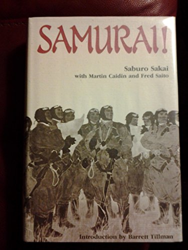 Samurai ! - Sakai, Saburo; Caidin, Martin; Saito, Fred; Tillman, Barrett (introduction)