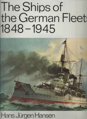Stock image for The Ships of the German Fleets, 1848-1945 for sale by GF Books, Inc.
