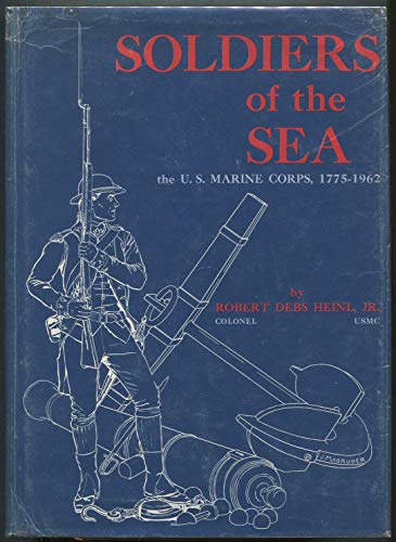 9780870216657: Soldiers of the Sea: United States Marine Corps, 1775-1962