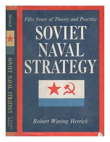 9780870216725: Soviet Naval Strategy: Fifty Years of Theory and Practice