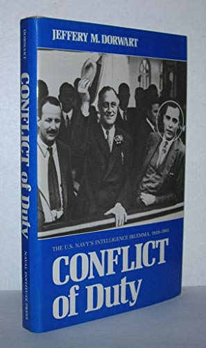 Imagen de archivo de Conflict of Duty : U. S. Navy's Intelligence Dilemma 1919-1945 a la venta por Better World Books
