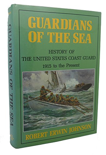Beispielbild fr Guardians of the Sea: History of the United States Coast Guard, 1915 to the Present zum Verkauf von ThriftBooks-Atlanta
