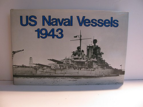 Imagen de archivo de U.S. Naval Vessels, 1943 a la venta por Chaparral Books