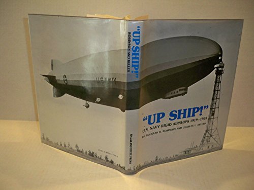 'Up Ship!' U.S. Rigid Airships 1919-1935