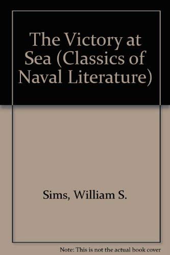 Stock image for The Victory at Sea (CLASSICS OF NAVAL LITERATURE) for sale by Antheil Booksellers