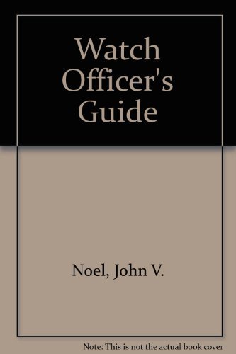 Beispielbild fr Watch Officer's Guide : A Handbook for All Deck Watch Officers zum Verkauf von Better World Books