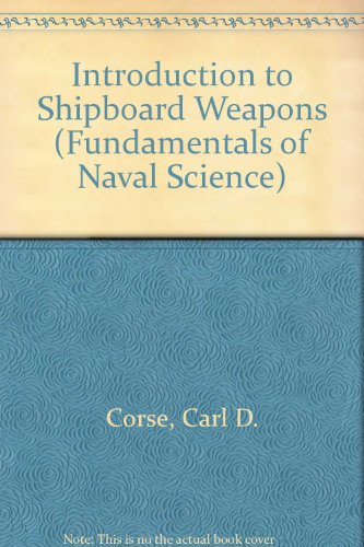 Introduction to Shipboard Weapons.