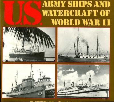 9780870217661: U.S. Army Ships and Watercraft of World War II