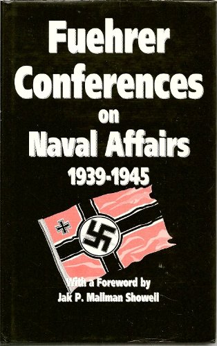 Stock image for Fuehrer Conferences on Naval Affairs, 1939-1945 for sale by HPB-Emerald