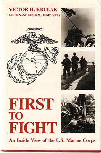 First to Fight: An Inside View of the U.S. Marine Corps - Inscribed by the author