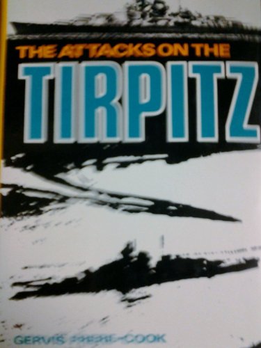 Beispielbild fr THE ATTACKS ON THE TIRPITZ Sea Battles in Close-Up, 8 zum Verkauf von Wonder Book