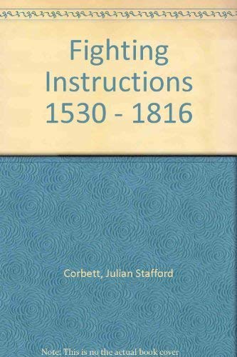 FIGHTING INSTRUCTIONS, 1530-1816