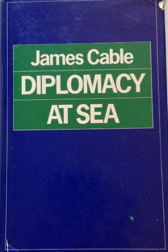 Imagen de archivo de Diplomacy at Sea : Essays on Foreign and Naval Affairs a la venta por Better World Books