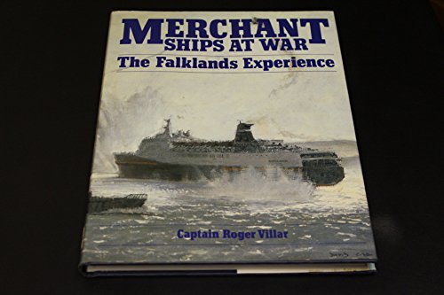 MERCHANT SHIPS AT WAR, The Falklands Experience