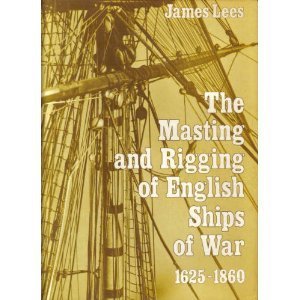 9780870218477: The Masting and Rigging of English Ships of War 1625-1860