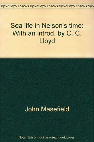 Beispielbild fr Sea life in Nelson's time: With an introd. by C. C. Lloyd zum Verkauf von Wonder Book