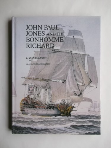 9780870218927: John Paul Jones and the Bonhomme Richard: A Reconstruction of the Ship and an Account of the Battle with H.M.S. Serapis
