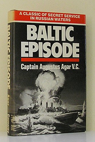 Beispielbild fr Baltic Episode : A Classic Of Secret Service in Russian Waters zum Verkauf von High Enterprises