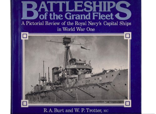 Beispielbild fr Battleships of the Grand Fleet: A Pictorial Review of the Royal Navy's Capital Ships in World War 1 zum Verkauf von Redux Books