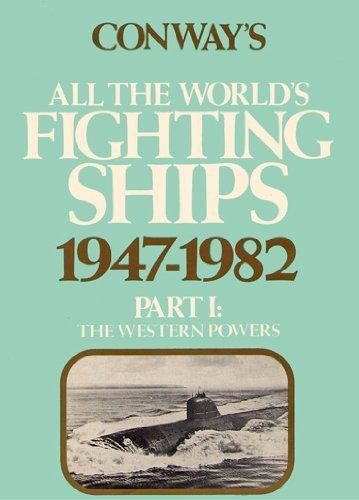 9780870219184: Conway's All the World's Fighting Ships, 1947-1982: The Western Powers