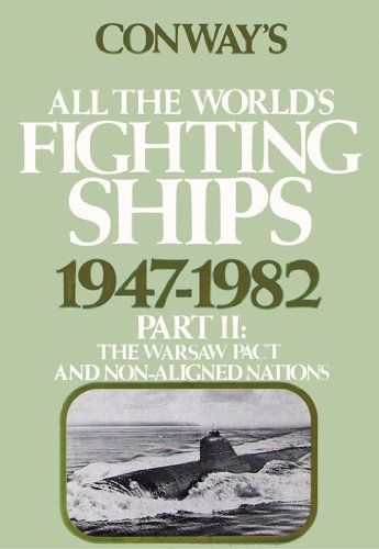 Imagen de archivo de Conway's All the World's Fighting Ships, 1947-1982, Part 2: The Warsaw Pact and Non-Aligned Nations a la venta por Gulf Coast Books