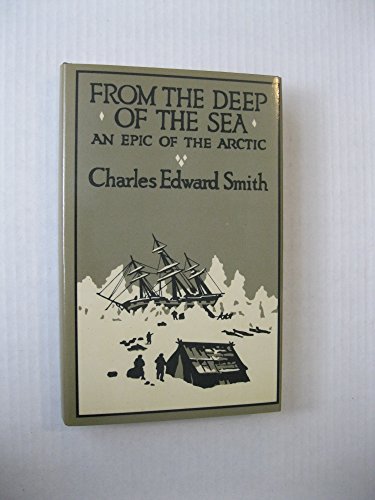 Imagen de archivo de From the Deep of the Sea: An Epic of the Arctic a la venta por HPB Inc.